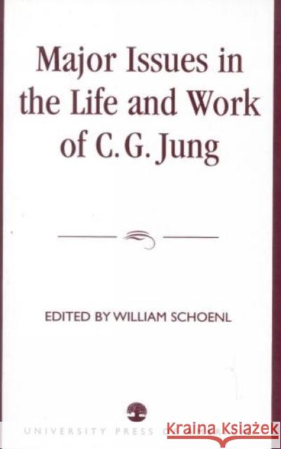 Major Issues in the Life and Work of C.G. Jung William Schoenl 9780761804703 University Press of America - książka