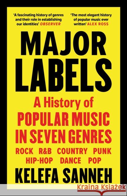 Major Labels: A History of Popular Music in Seven Genres Kelefa Sanneh 9781838855949 Canongate Books - książka