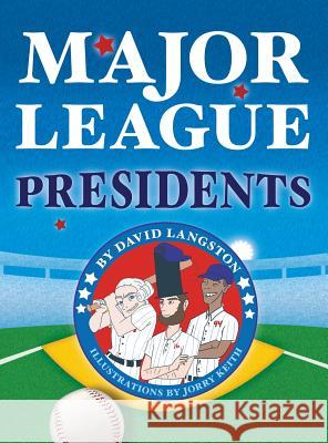Major League Presidents David Langston Jorry Keith 9781626527249 Mill City Press, Inc. - książka