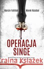 Major Łodyna T.2 Operacja Singe Marcin Faliński, Marek Kozubal 9788383822709 Czarna Owca - książka