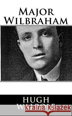 Major Wilbraham Hugh Walpole 9781981156344 Createspace Independent Publishing Platform - książka