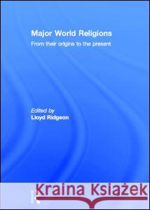 Major World Religions  9780415297684 Taylor & Francis Ltd - książka