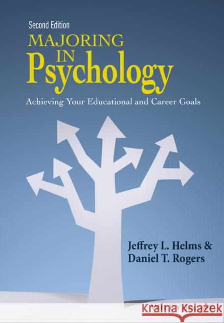 Majoring in Psychology: Achieving Your Educational and Career Goals Helms, Jeffrey L. 9781118741023 John Wiley & Sons - książka