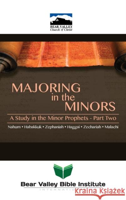 Majoring in the Minors Part Two: 2015 Bear Valley Bible Lectures Neal Pollard 9781620800478 Hopkins Publishing - książka
