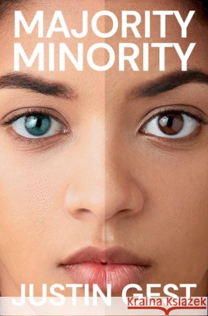 Majority Minority Justin Gest 9780197641798 Oxford University Press, USA - książka