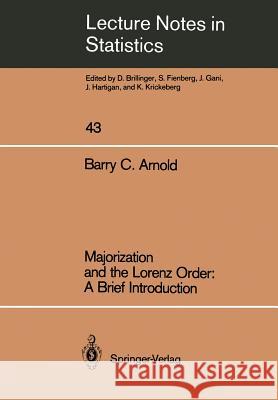 Majorization and the Lorenz Order: A Brief Introduction Barry C. Arnold 9780387965925 Springer - książka