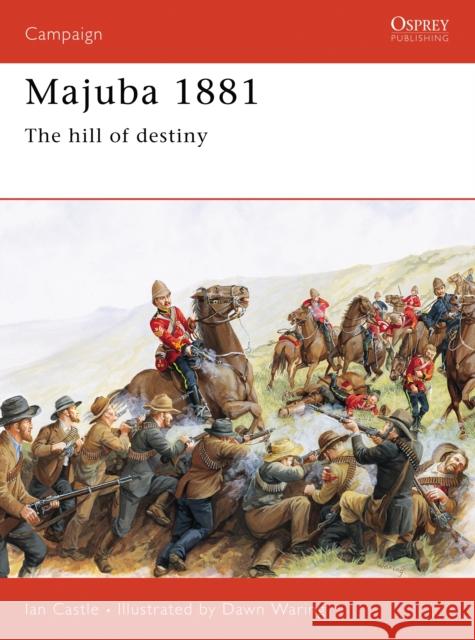 Majuba, 1881 : The Hill of Destiny Ian Castle 9781855325036 Stackpole Books - książka