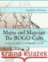 Majus and Majician Twin Colts Coloring Book: Horse Coloring Fun Jennifer Wilson 9781533102164 Createspace Independent Publishing Platform