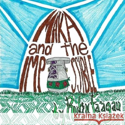 Maka and the Impossible Ruby Fa'agau 9781257795239 Lulu Press - książka