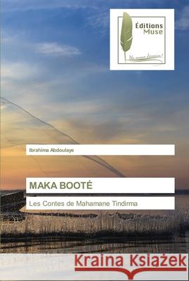 Maka Booté Abdoulaye, Ibrahima 9786203865721 Editions Muse - książka
