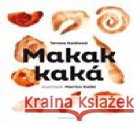 Makak kaká Tereza Kodlová 9788073638634 Dokořán - książka