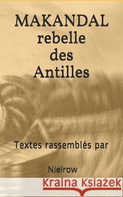 Makandal: Rebelle Des Antilles Thomas Madiou de Saint-Mery                            Anonymes 9782490446087 Editions Nielrow - książka