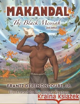 Makandal: The Black Messiah Eminence System Frantz, Jr. Derenoncourt 9781736725610 Thorobred Books - książka