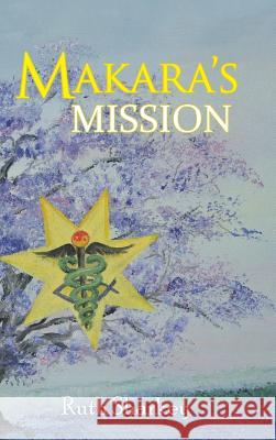 Makara's Mission Ruth Sharkey 9781504375412 Balboa Press - książka