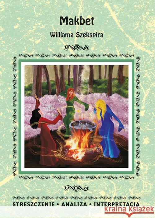 Makbet Williama Szekspira Kulik Ilona 9788381143400 Literat - książka