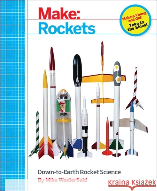 Make – Rockets Mike Westerfield 9781457182921 O'Reilly Media - książka