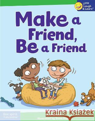 Make a Friend, Be a Friend Eric Braun Steve Mark 9781631986291 Free Spirit Publishing - książka
