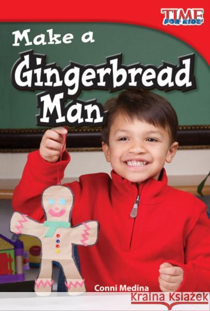 Make a Gingerbread Man Conni Medina 9781433335945 Shell Education Pub - książka