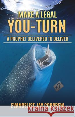 Make a legal YOU-Turn Evangelist Jay Corprew 9781545646755 Xulon Press - książka