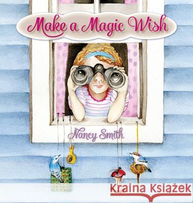Make a Magic Wish Nancy D. Smith Nancy D. Smith 9780990609001 Angelscapes - książka