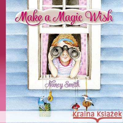 Make a Magic Wish Nancy D. Smith Nancy D. Smith 9780990609018 Angelscapes - książka