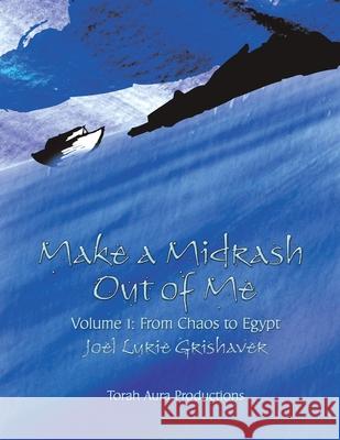 Make a Midrash Out Of Me Grishaver, Joel Lurie 9781934527849 Torah Aura Productions - książka