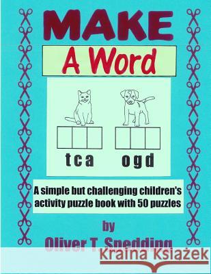 Make A Word Spedding, Oliver T. 9781979235815 Createspace Independent Publishing Platform - książka