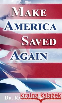 Make America Saved Again Randall Michael Mooney 9781949620030 Crossover Publications LLC - książka