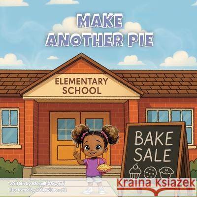 Make Another Pie Racquel Garwood 9789769772816 Racquel Garwood - książka