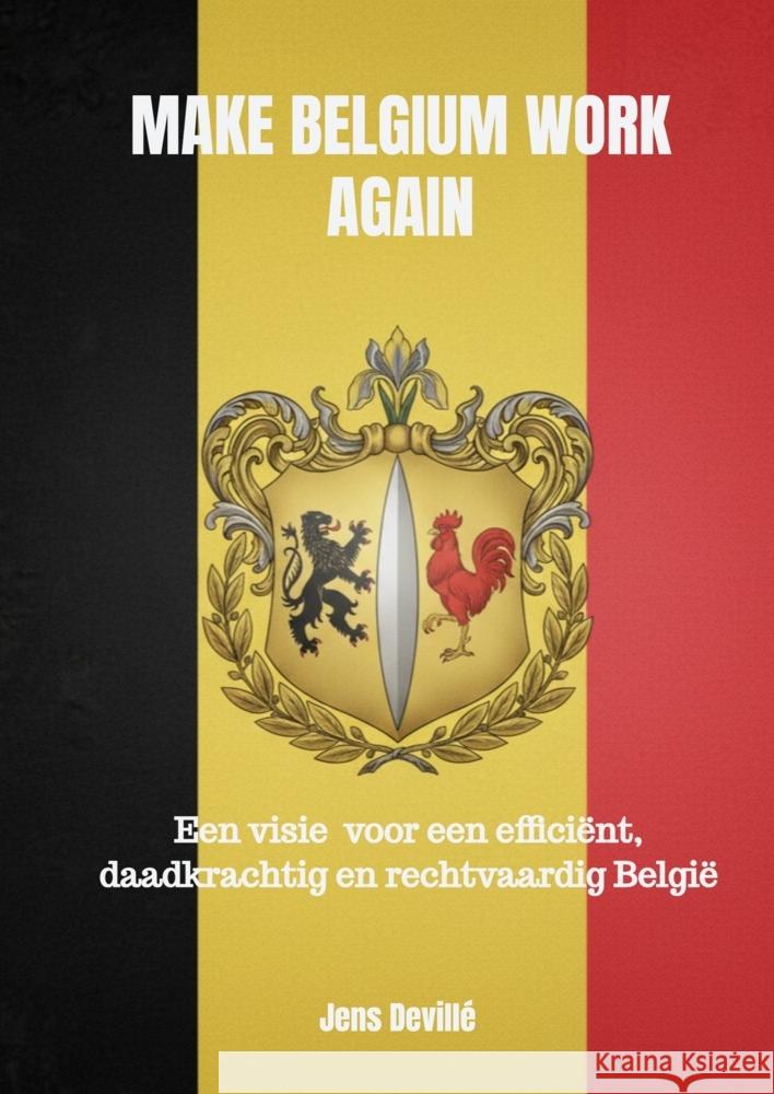 Make Belgium Work Again Jens Devillé 9789465315232 Brave New Books - książka