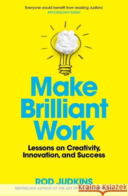 Make Brilliant Work: Lessons on Creativity, Innovation, and Success Rod Judkins 9781529060157 Pan Macmillan - książka