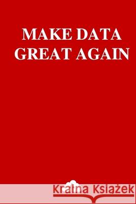 Make Data Great Again K. MacKinnon 9781086682861 Independently Published - książka