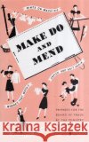 Make Do and Mend Hugh Dalton 9780955272349 0