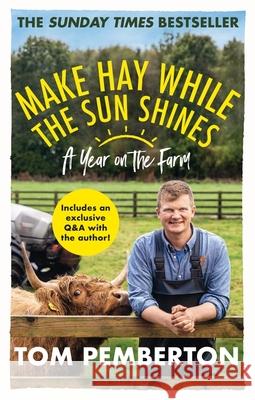 Make Hay While the Sun Shines: A Year on the Farm Tom Pemberton 9781804190050 Octopus Publishing Group - książka