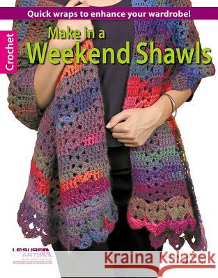 Make in a Weekend Shawls Rita Weiss 9781609003890 Leisure Arts - książka