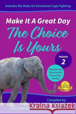Make It A Great Day: The Choice Is Yours Dr Alicia Paz Austin Cannon Bruce Barnes 9781958405253 Spotlight Publishing - książka