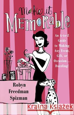 Make it Memorable Robyn Freedman-Spizman 9780312328467 Griffin Publishing - książka