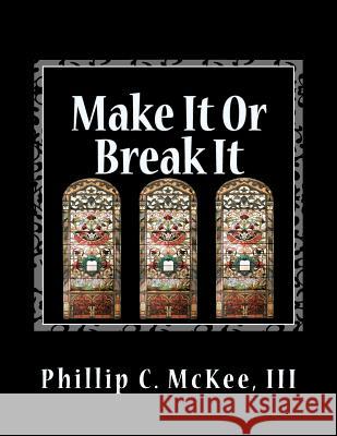 Make It Or Break It: Stained Glass for Beginners, 2nd Edition McKee III, Phillip Curtis 9781470016654 Createspace - książka