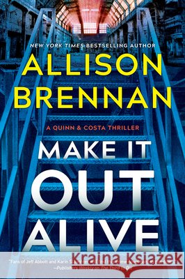 Make It Out Alive Allison Brennan 9781335001801 Hanover Square Press - książka