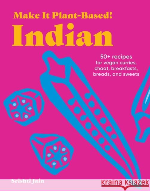 Make It Plant-Based! Indian: A Cookbook Mehreen Karim 9781523525591 Workman Publishing - książka