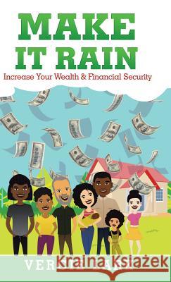 Make It Rain: Increase Your Wealth & Financial Security Vercie Lark 9781982209216 Balboa Press - książka