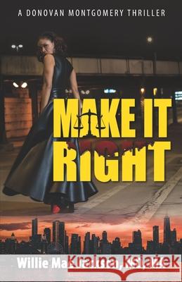 Make it Right Ma Willie Mae Jackson 9781735426204 Willie Mae Jackson, MD, Ma - książka