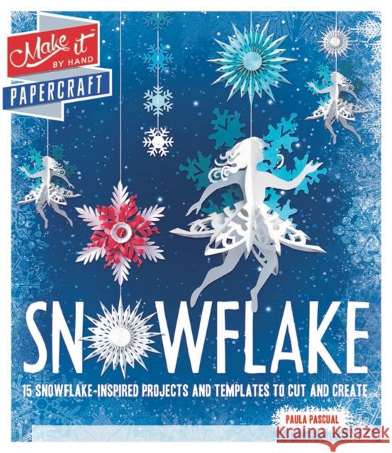 Make It: Snowflake Paula Pascual 9781787391178  - książka