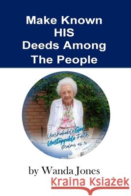 Make Known His Deeds Among The People Wanda Jones 9781387453290 Lulu.com - książka