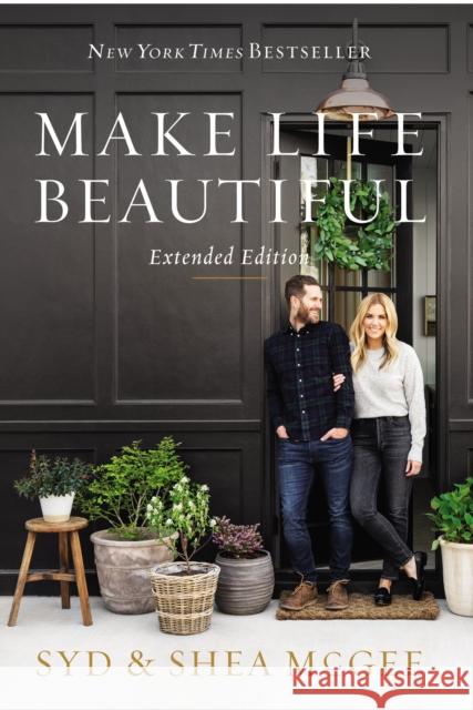 Make Life Beautiful Extended Edition Syd McGee Shea McGee 9780785290278 HarperCollins Focus - książka