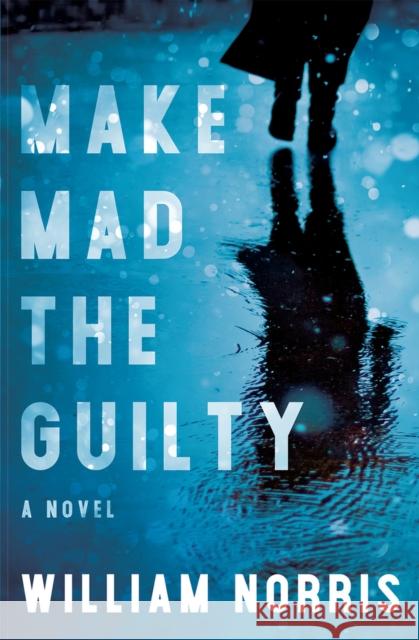 Make Mad the Guilty William Norris 9781931540339 Camcat Books - książka