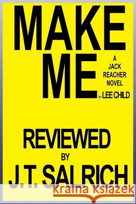 Make Me: A Jack Reacher Novel by Lee Child - Reviewed J. T. Salrich 9781519525369 Createspace - książka
