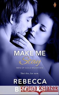Make Me Stay Rebecca Brooks 9781539057949 Createspace Independent Publishing Platform - książka