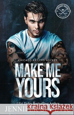 Make Me Yours (Model Cover): A Friends-to-lovers Close Proximity Sports Romance Sucevic 9781959231837 Tangled Hearts LLC - książka