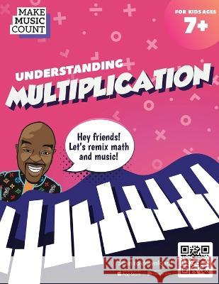 Make Music Count: Understanding Multiplication Marcus Blackwell 9781088040690 Make Music Count - książka